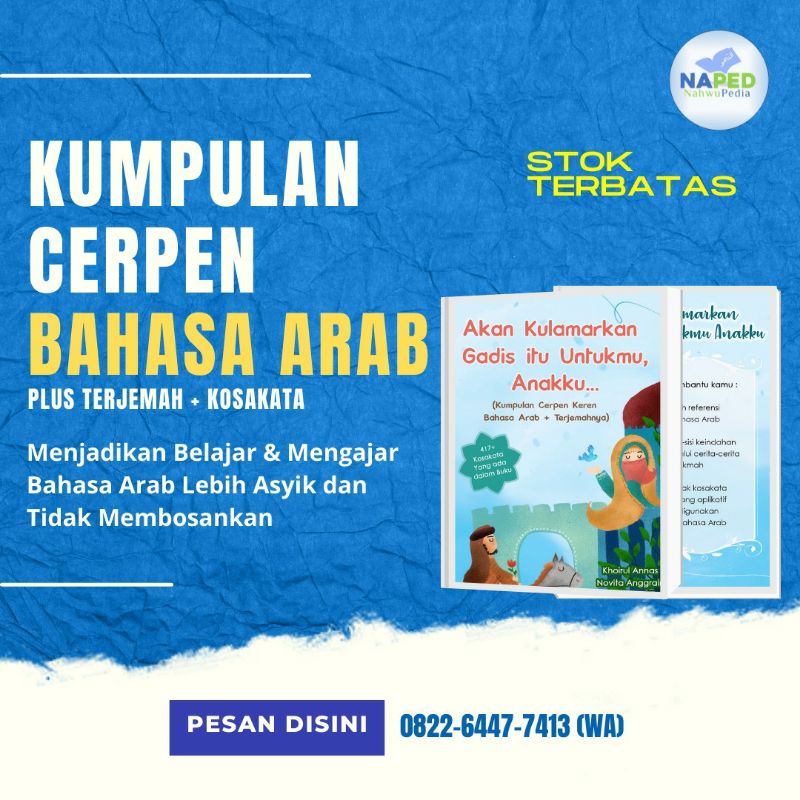 

Buku Cerpen Keren Bahasa Arab (Akan Kulamarkan Gadis itu Untukmu, Anakku)