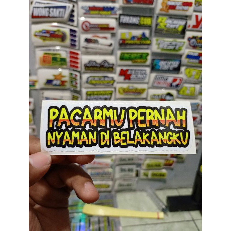 Sticker printing Pacarmu Pernah Nyaman Dibelakangku