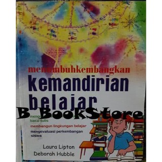 Menumbuhkembangkan Kemandirian Belajar By Laura Lipton Deborah Hubble Shopee Indonesia