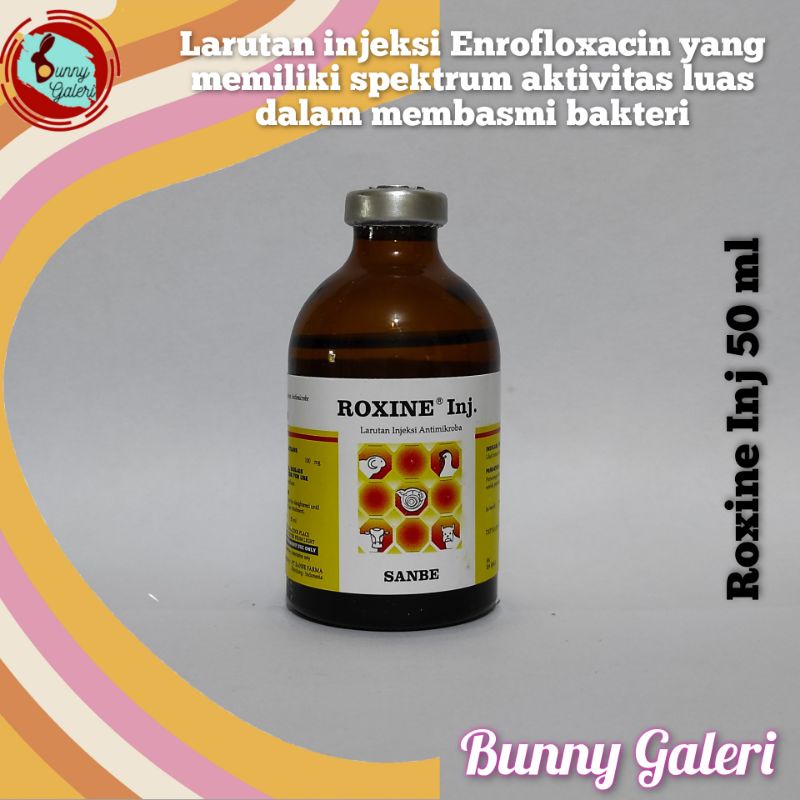 ROXINE INJ 50 ml Enrofloxacin 100 mg dalam bentuk injeksi efektif membunuh bakteri