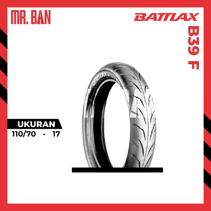 Ban Motor Ring 17 BATTLAX B39-F Tubles Uk. 110/70-17 TL