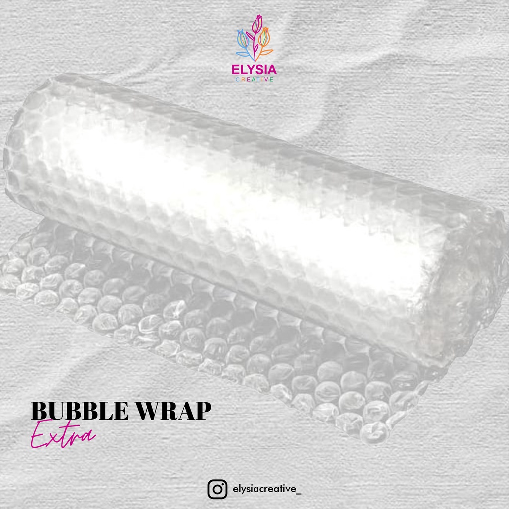 

Extra Bubble Wrap