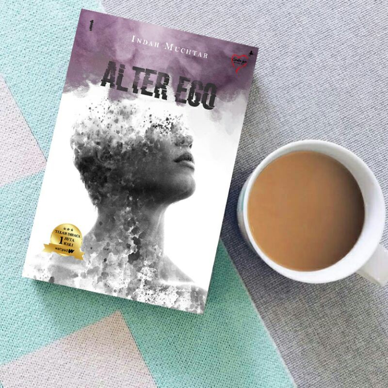 SEJUTA+ KALI DIBACA DI WATTPAD!!! Novel Alter Ego Indah Muchtar