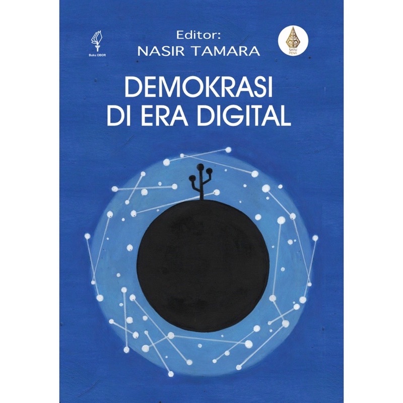 Demokrasi di Era Digital - Nasir Tamara - Obor