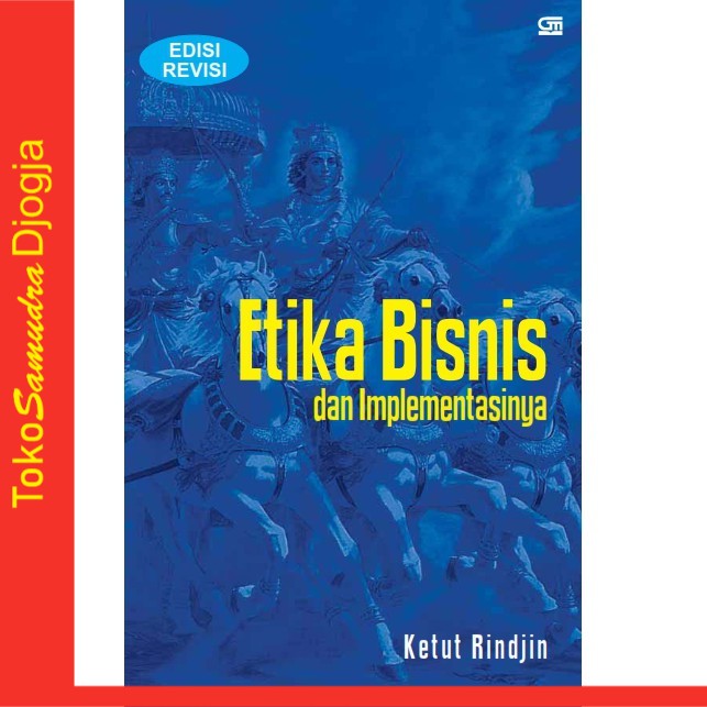 

Buku Etika Bisnis dan Implementasinya - Ketut Rindjin