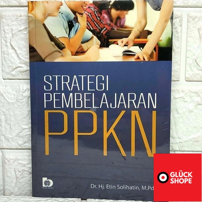 Strategi Pembelajaran PPKN Dr. Hj. Etin Solihatin, M.Pd. BUMI AKSARA