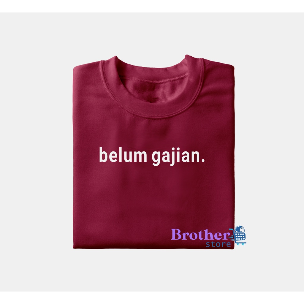 Brother Store Kaos Distro Pria belum gajian Premium