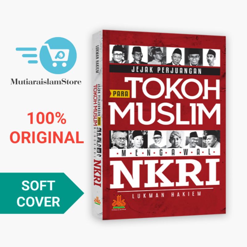Buku Jejak Perjuangan Para Tokoh Muslim Mengawal NKRI