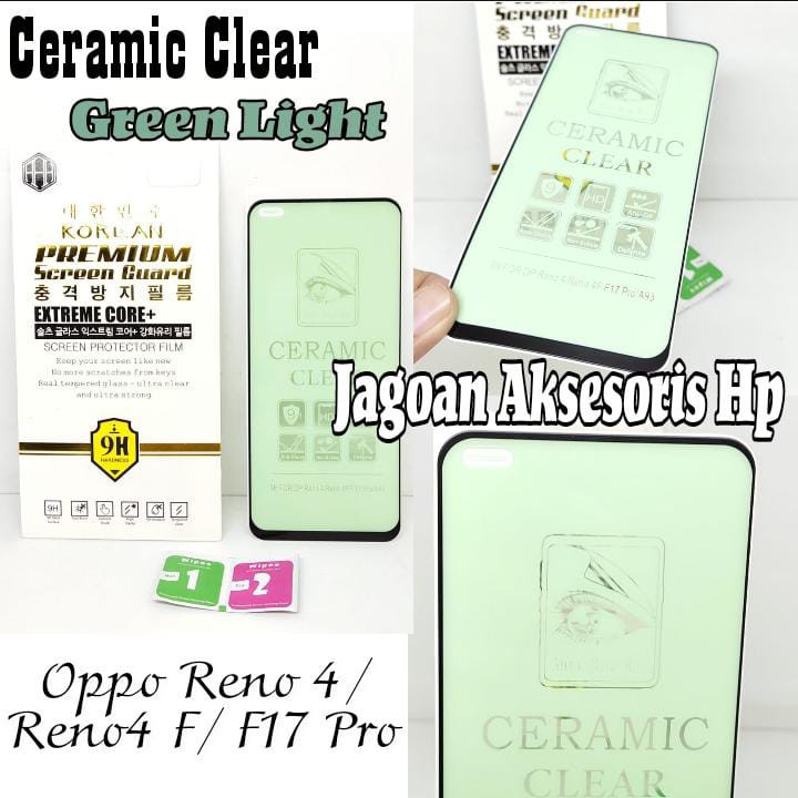 Tempered Glass Ceramic Film Oppo RENO 4F F17 Pro 6.43 inchi GREEN LIGHT Reno4 Anti Radiasi Protectio