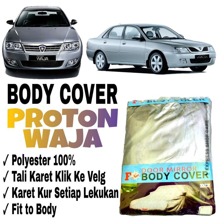 Sarung Body Cover Proton WAJA Pelindung Penutup Bodi Mobil Proton Waja
