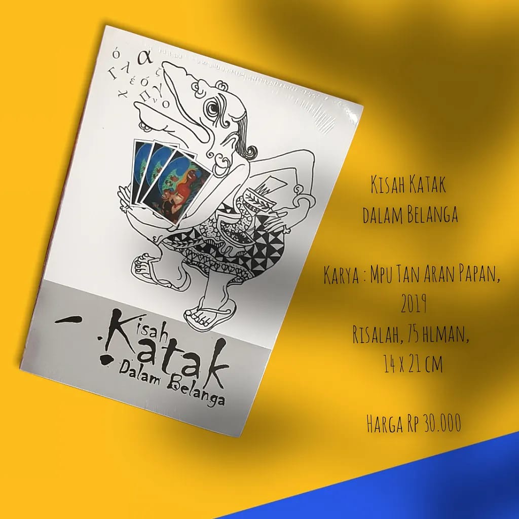 

KISAH KATAK DALAM BELANGA - BUKU BARU - TERBITAN ABHISEKA DIPANTARA - RISALAH - MPU TAN ARAN PAPAN
