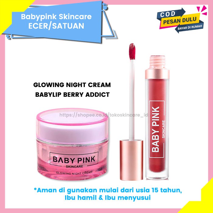 Baby Pink Glowing Night Cream &amp; Baby Lip Berry Addict Baby Pink Skincare Aman Original BPOM