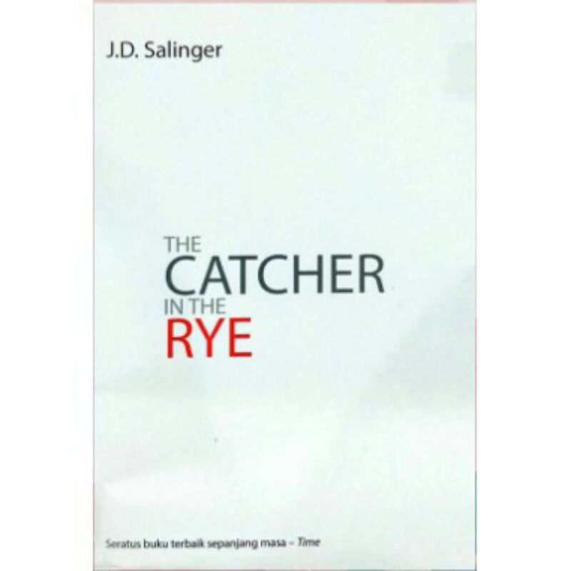 The Catcher in the Rye - J.D. Salinger
