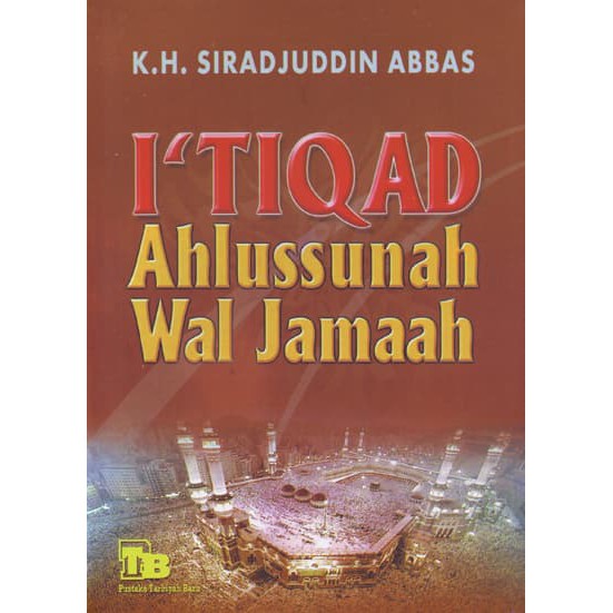 I'TIQAD AHLUSUNNAH WAL JAMA'AH (KH. SIRAJUDDIN ABBAS) B-424