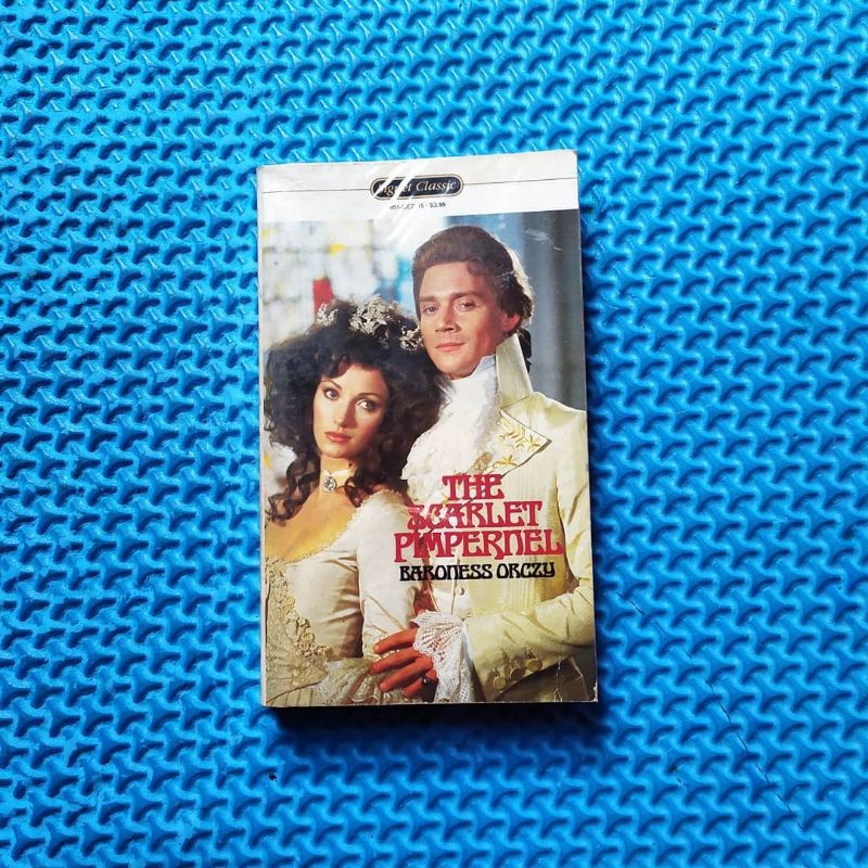 THE SCARLET PIMPERNEL. BARONESS ORCZY. Signet Classic