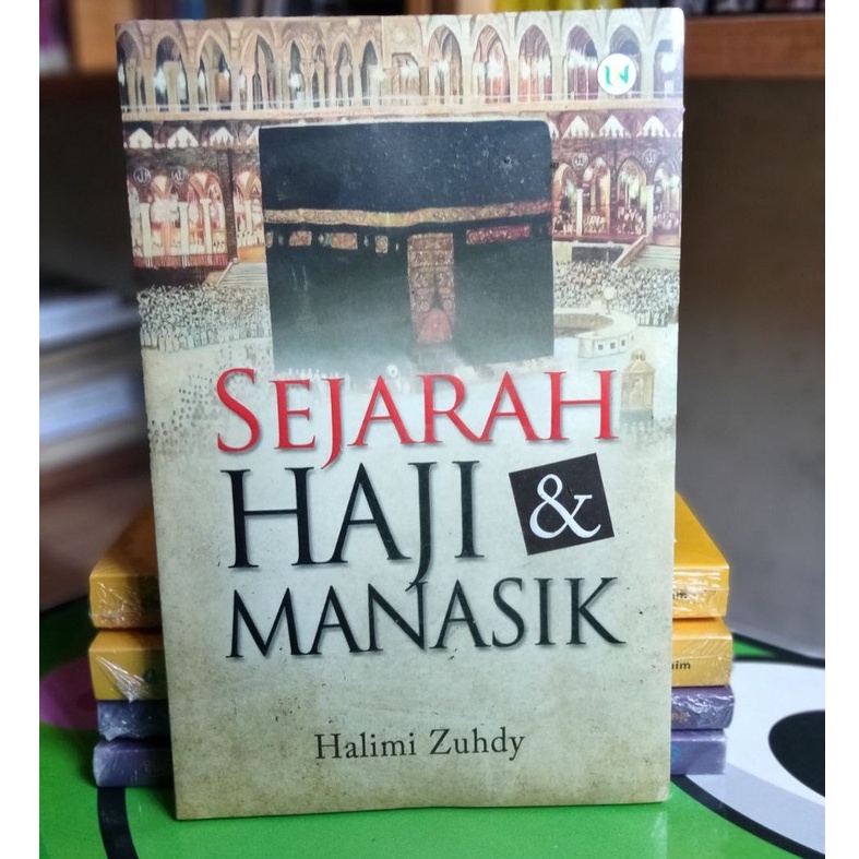 SEJARAH HAJI DAN MANASIK -- Halimi Zuhdy