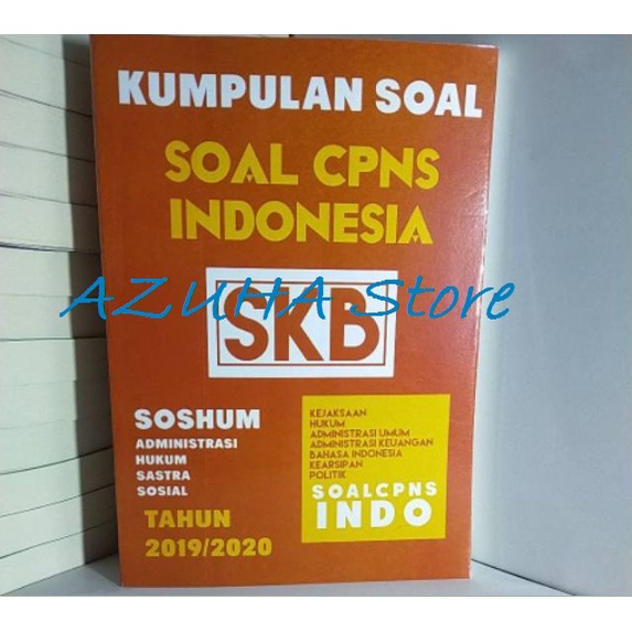 

kumpulan soal soal CPNS Indonesia SKB 2019-2020, buku SKB CPNS soshum administrasi hukum sastra sosial, kejaksaan hukum administrasi umum administrasi keuangan bahasa indonesia kearsipan politik SOAL CPNS INDO