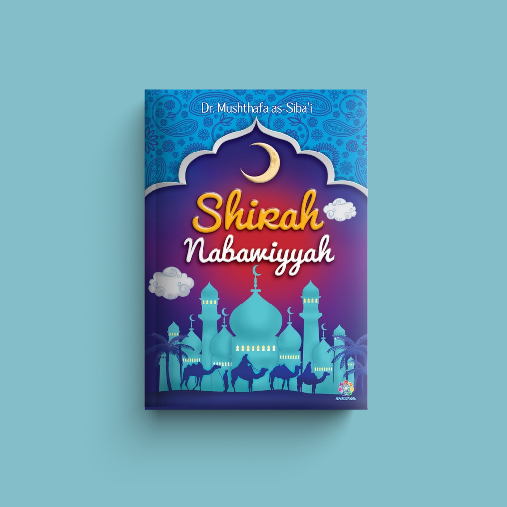 SIRAH NABAWIYAH oleh Dr. Musthafa As Siba'i edisi ringkas