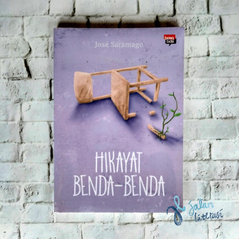 Hikayat Benda-Benda - Jose Saramago - Cerpen