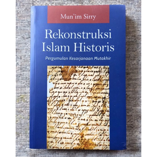 Rekonstruksi Islam Historis