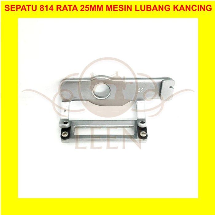 Sepatu Rata 814 25mm Mesin Jahit Lubang Kancing Brother LH4 B814 LEEN
