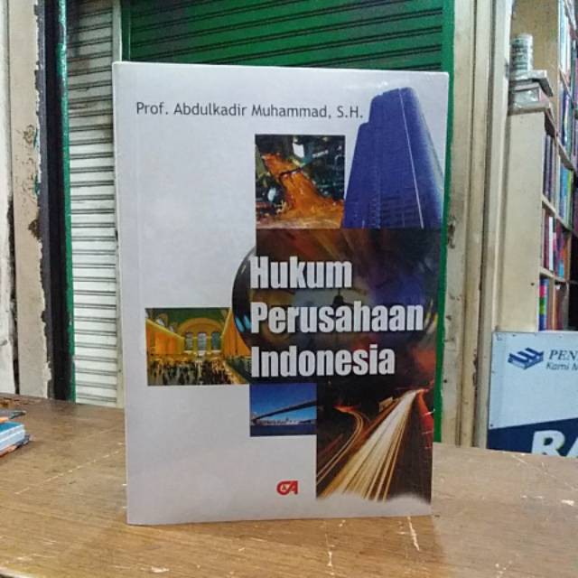 

Hukum perusahaan indonesia.prof.abdulkadir muhammad