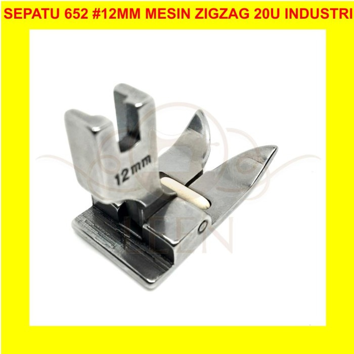 Sepatu Zigzag 652 12mm BAJA GRADE A Mesin Jahit Zig Zag Industri LEEN