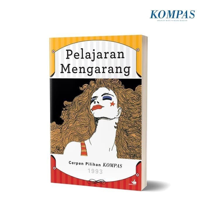 Cerpen Pilihan Kompas 1993 -Pelajaran Mengarang   terlaris