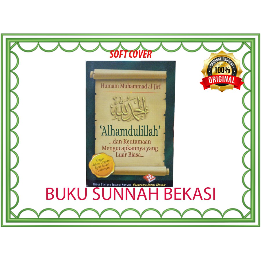 Jual ALHAMDULILLAH DAN KEUTAMAAN MENGUCAPKANNYA | PUSTAKA IBNU UMAR ...