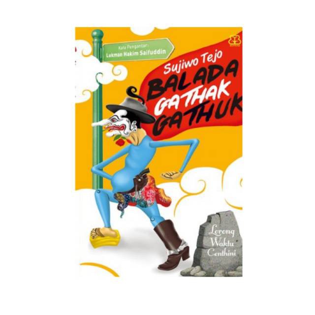 Buku Balada Gathak Gathuk By Sujiwo Tejo
