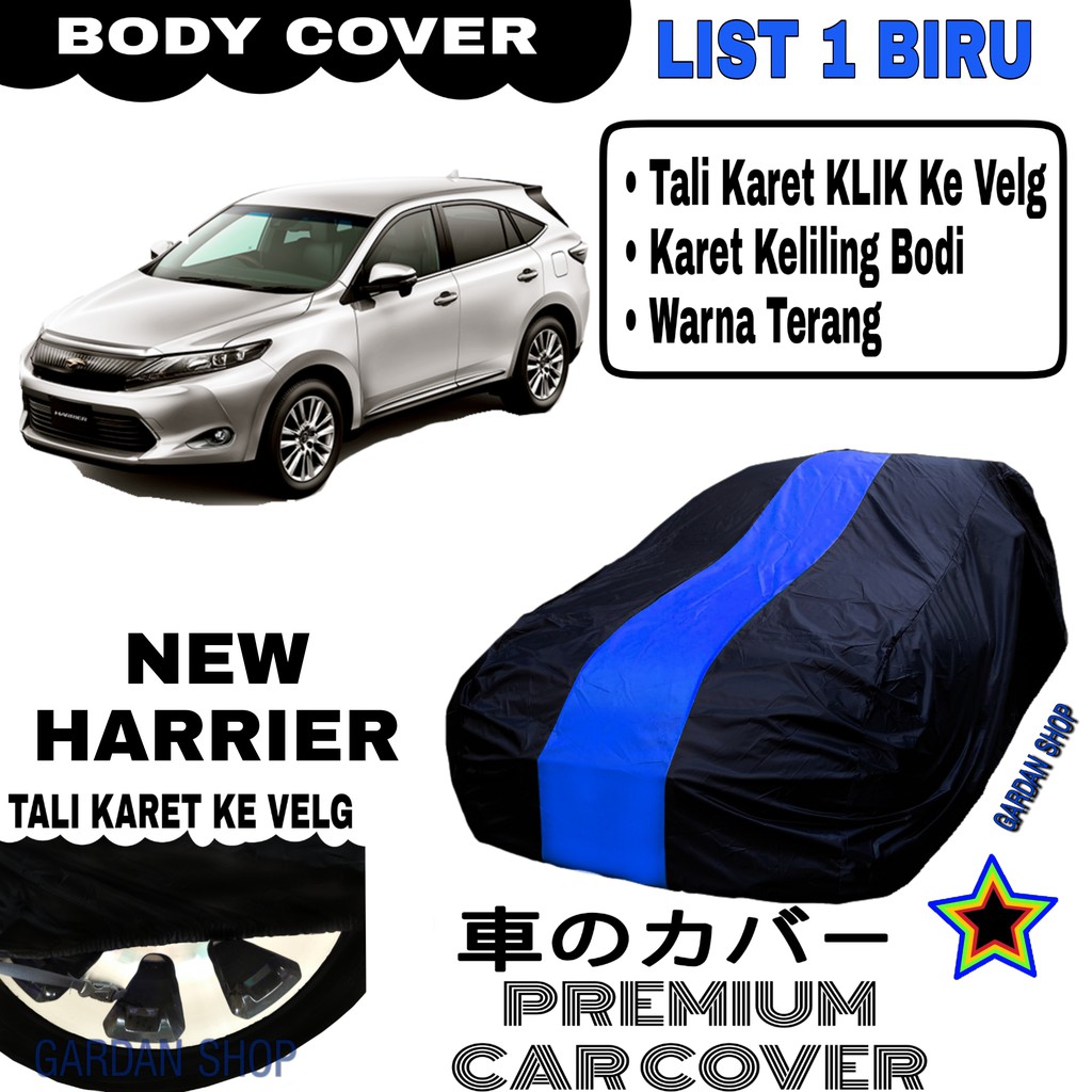 Body Cover NEW HARRIER List Single BIRU Sarung Mobil Penutup Harrier PREMIUM