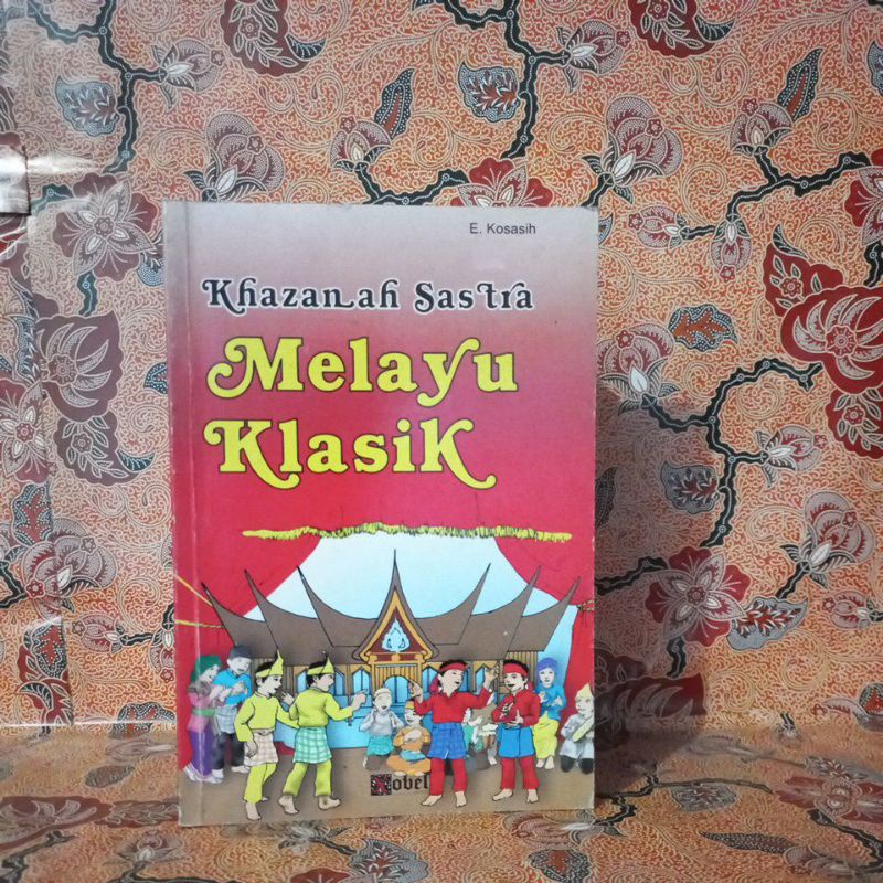 Buku Sastra - Khazanah Sastra Melayu Klasik