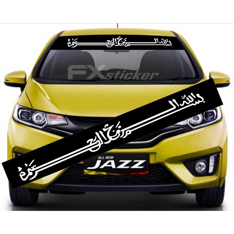 Stiker Kaca Mobil Stiker Cutting Bismillah Stiker Kaca Depan mobil HondaJazz Brio mobilio All Tipe M