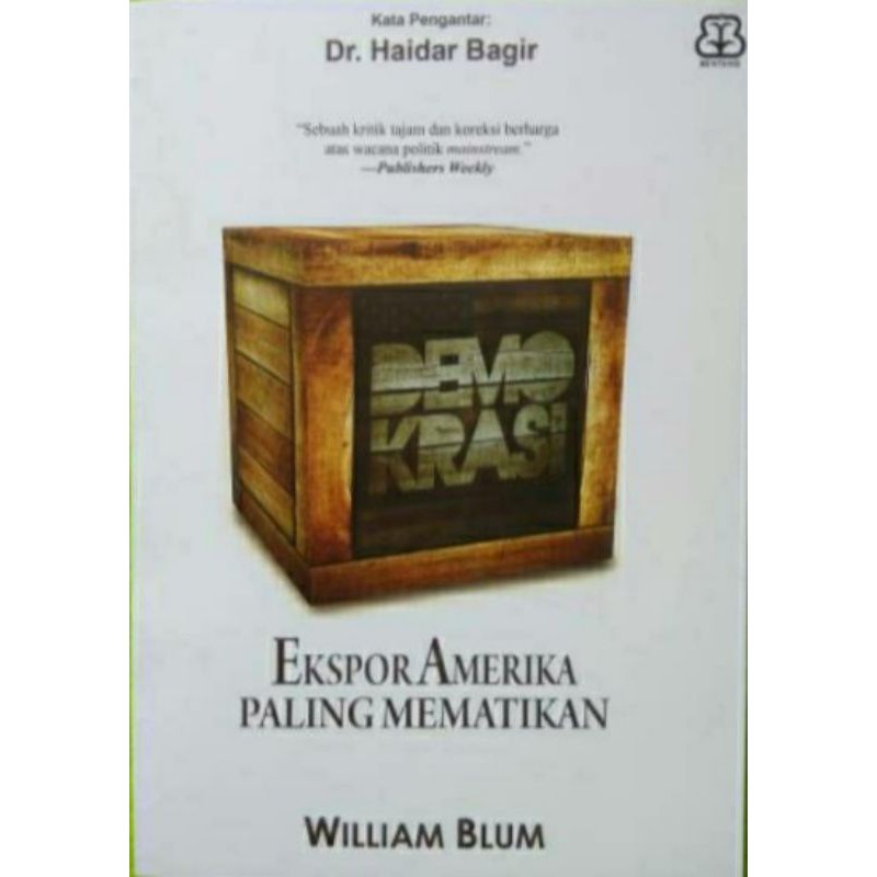 Demokrasi Ekspor Amerika Paling Mematikan. William Blum