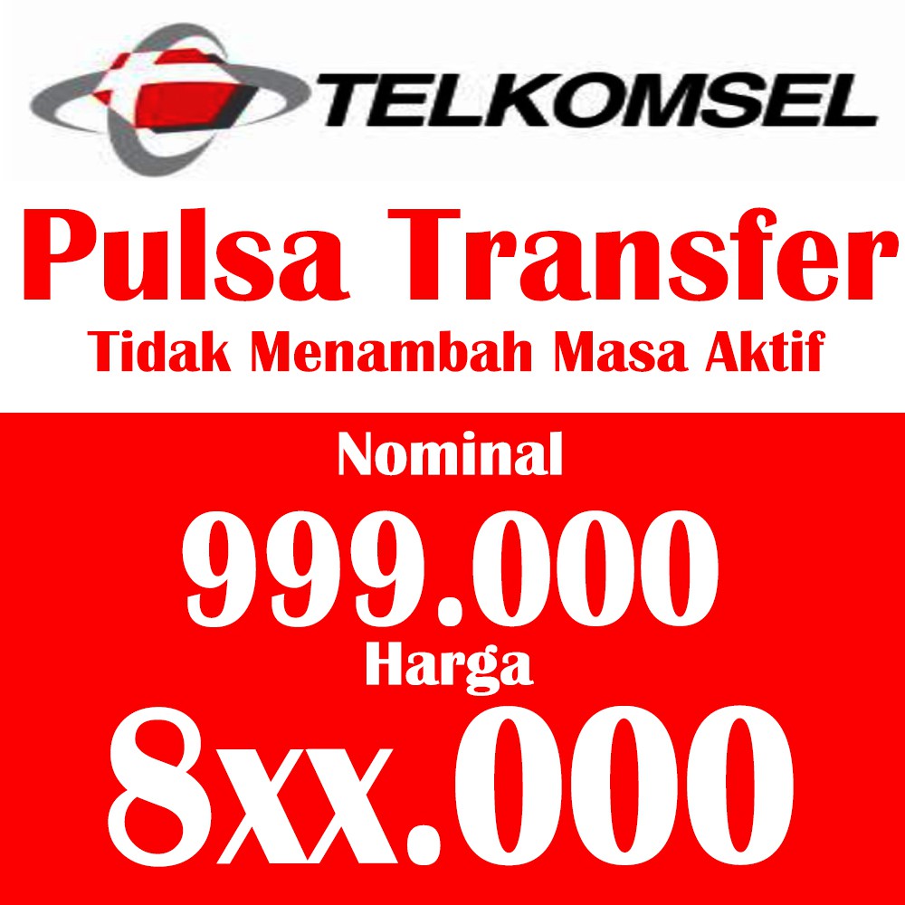 Pulsa Transfer Telkomsel 999k