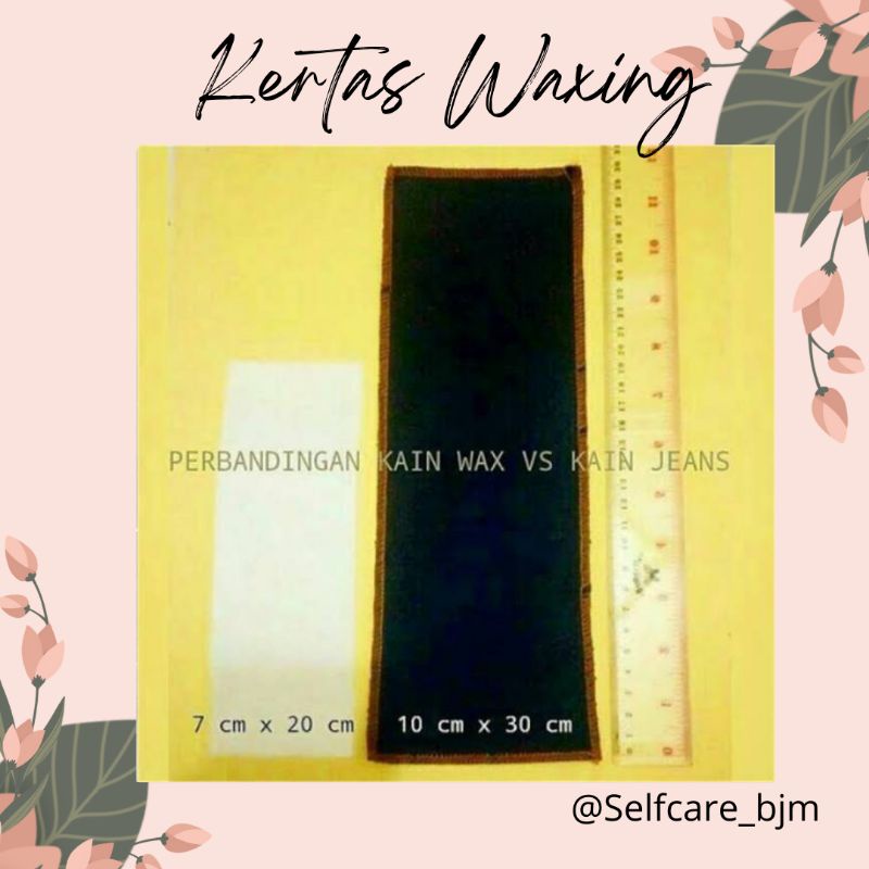 

Kertas Waxing 2 sisi & Kain Jeans