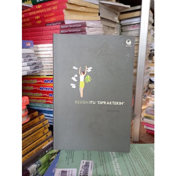 OBRAL BUKU BACAAN MOTIVASI / INSPIRASI / BISNIS / INOVASI / CERITA GILA PENGUSAHA MUDA INDONESIA / PERUBAHAN BESAR / PENGEMBANGAN DIRI / MURAH ORIGINAL-RESIGN ITU DIPRAKTEN