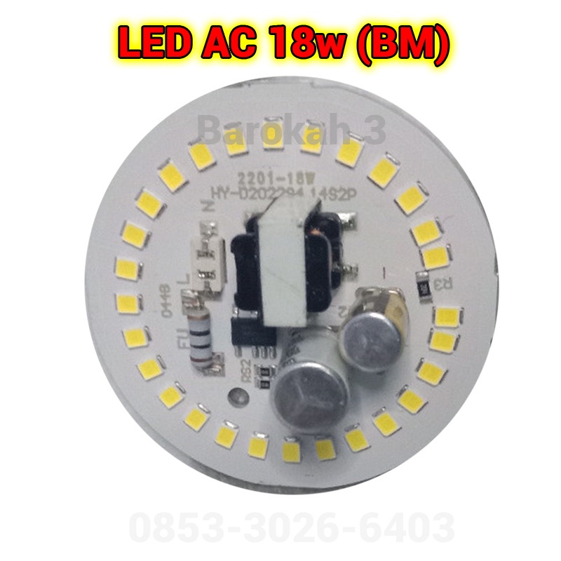 [ TERBARU ] Mesin Lampu LED AC 18w BM Tanpa Driver Langsung Listrik 220v / Mata LED / PCB LED AC / P