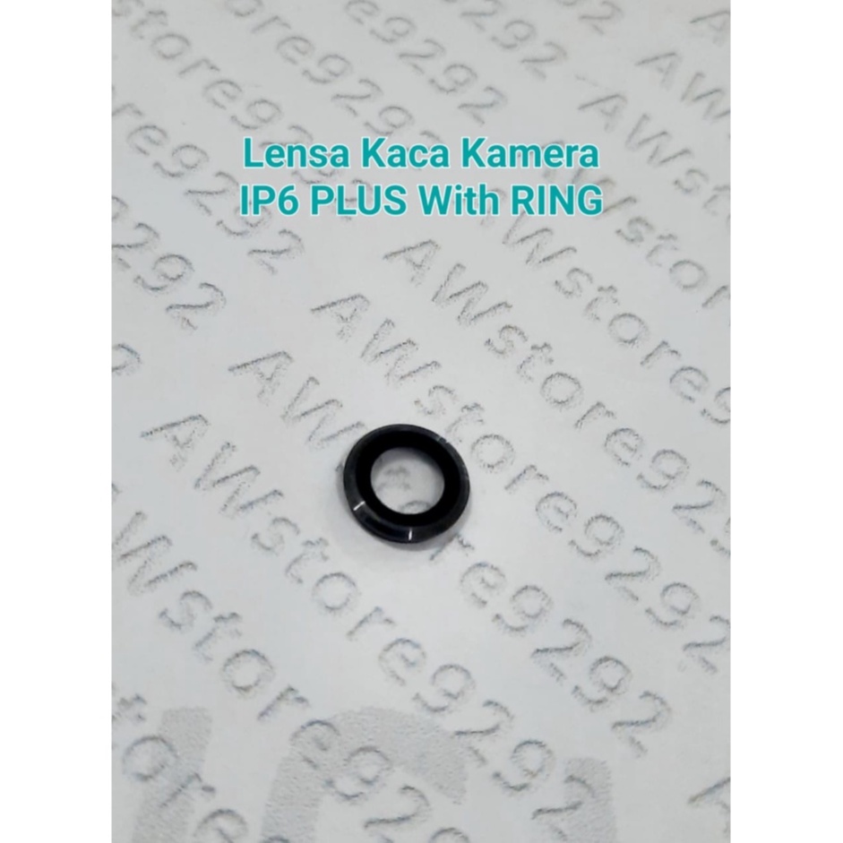 Camera Lens Lensa dan Kaca Kamera Belakang IP 6+  With Ring / IP6 Plus With Ring