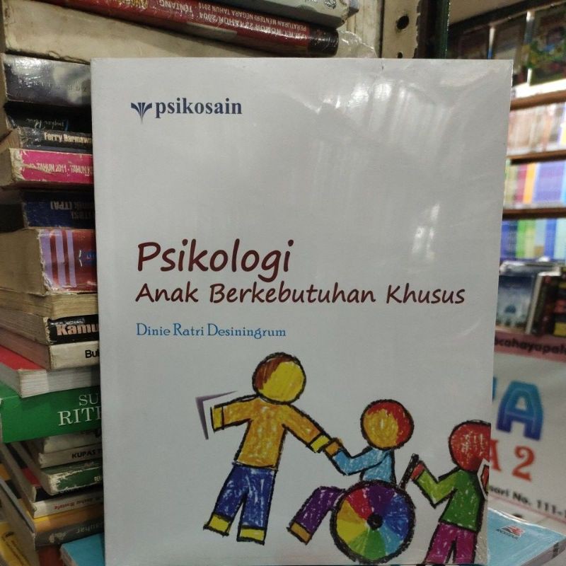 buku psikologi anak Berkebutuhan khusus.Dinie Ratri Desiningrum