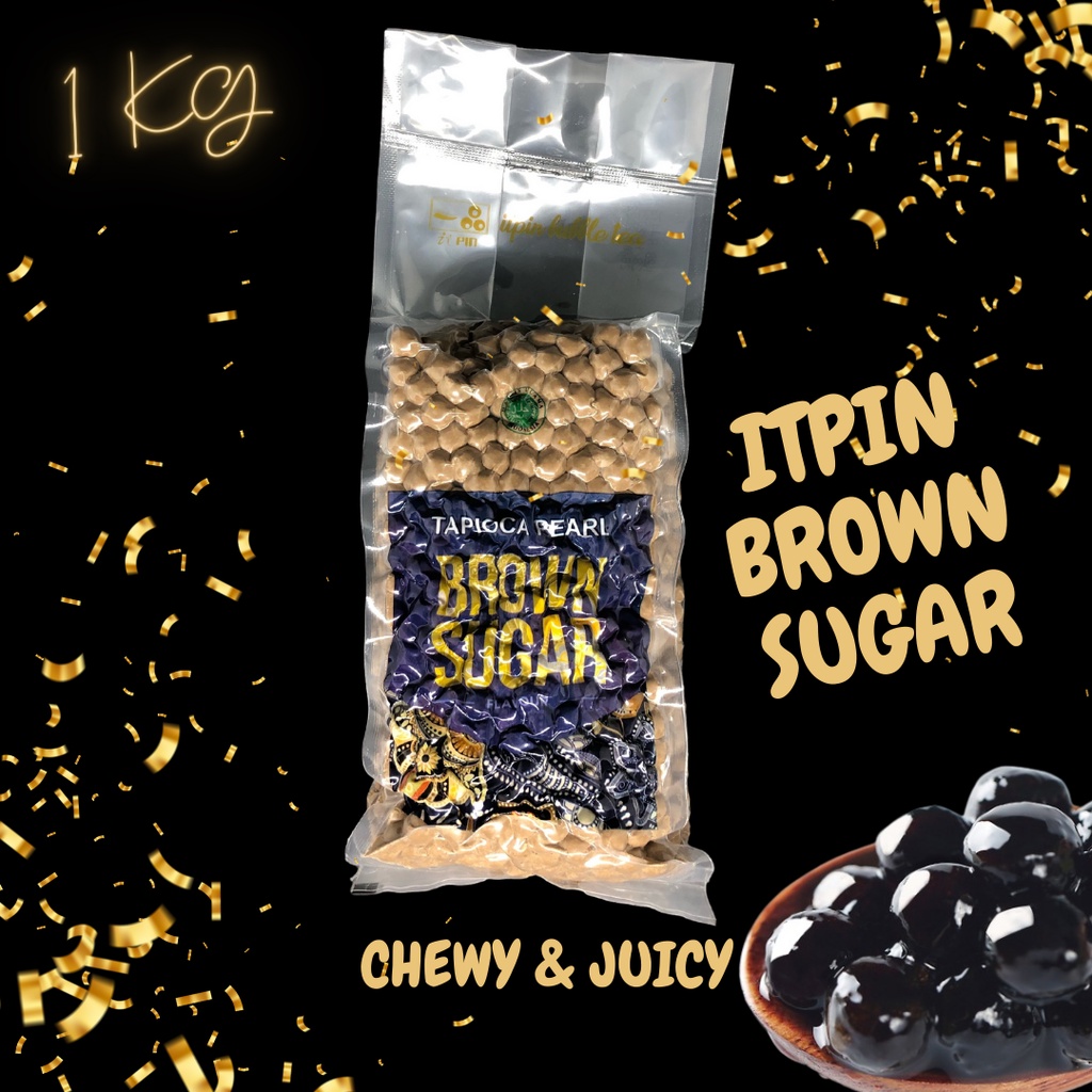 ITPIN BROWN SUGAR  TAPIOCA PEARL / BOBA TAPIOCA PEARL / BOBA BUBBLE DRINK 1KG