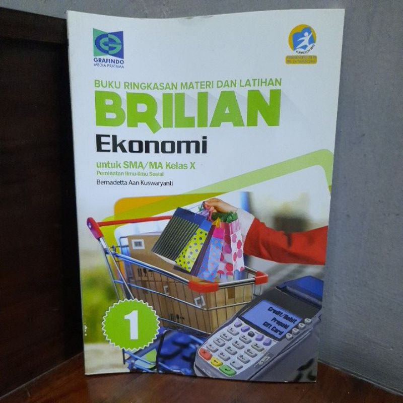 BUKU BRILIAN EKONOMI KELAS 10 GRAFINDO (K13) BERNADETTA AAN KUSWARYANTI