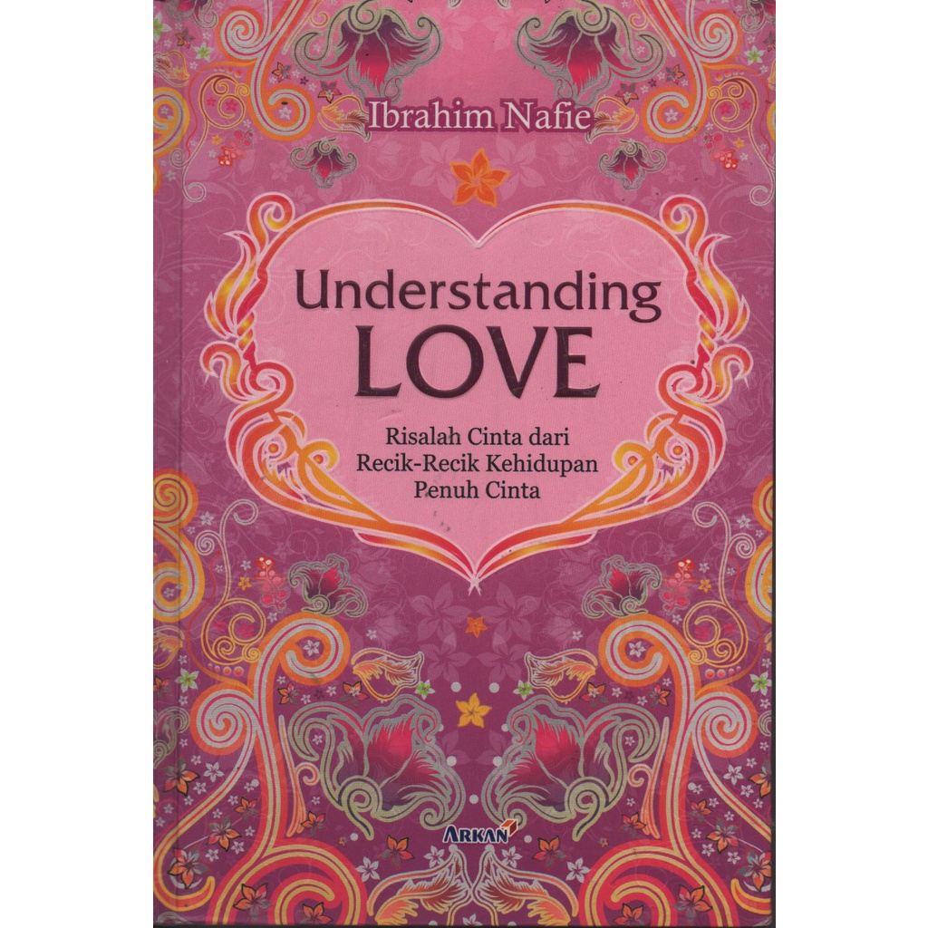 Novel Understanding Love - Risalah Dari Recik-Recik Kehidupan Penuh Cinta
