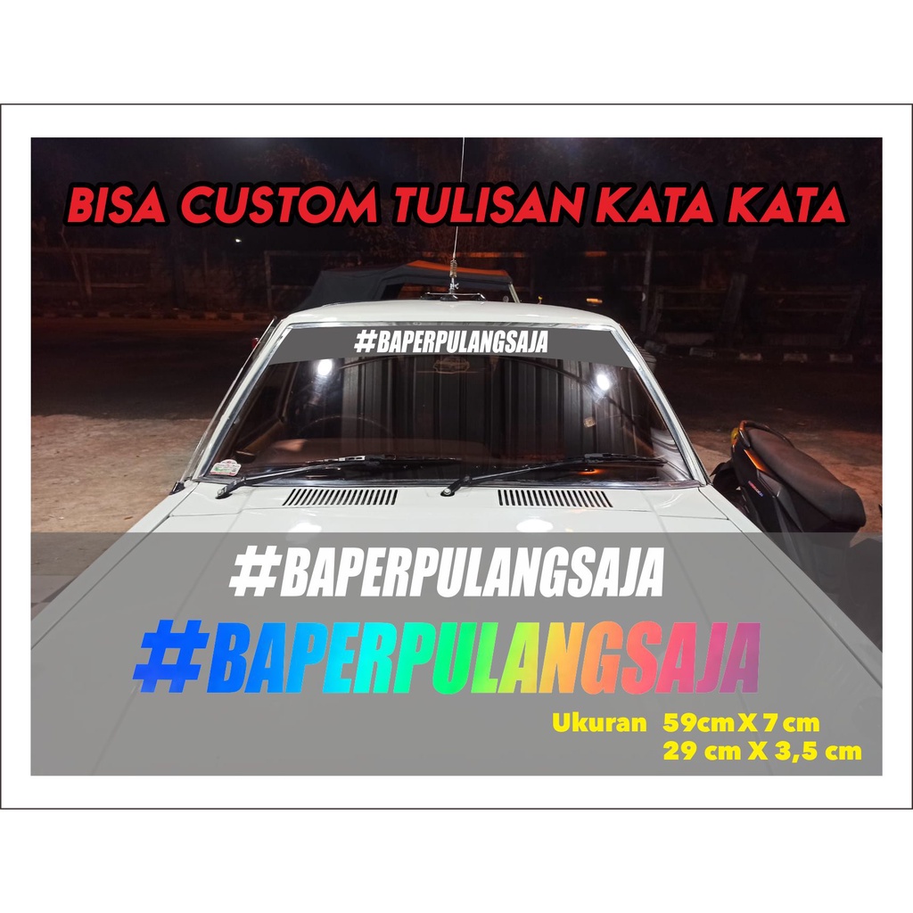 STICKER STIKER CUTTING VIRAL HITS BAPERPULANGSAJA #BAPERPULANGSAJA BAPER PULANG SAJA KACA MOBIL BELA