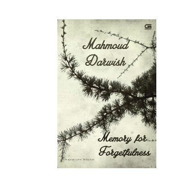 Memory For Forgetfulness      Mahmoud Darwish