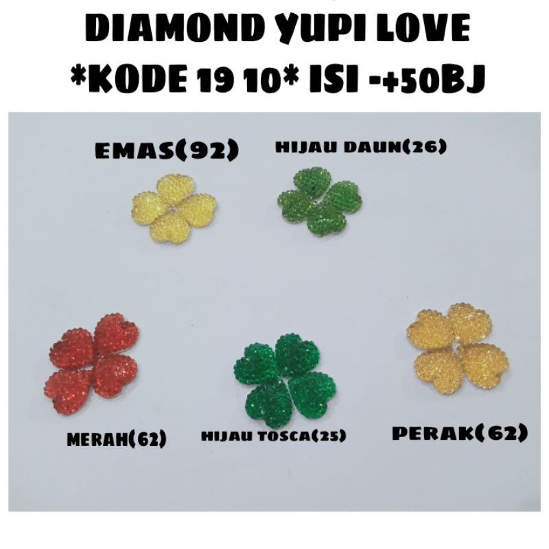 DIAMOND YUPI LOVE KODE *1910* isi -+50bj