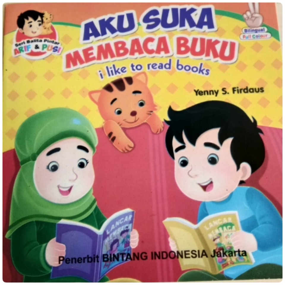 Buku Cerita Anak Bergambar Seri Balita Pintar Aku Suka Membaca Buku Bilingual Full Color Edukasi