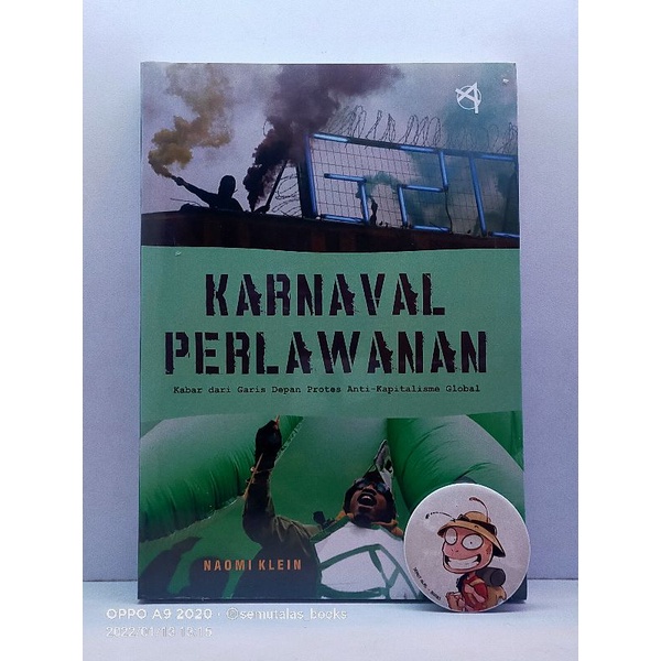 NAOMI KLEIN - KARNAVAL PERLAWANAN; Kabar dari Garis Depan Protes Anti-Kapitalisme Global