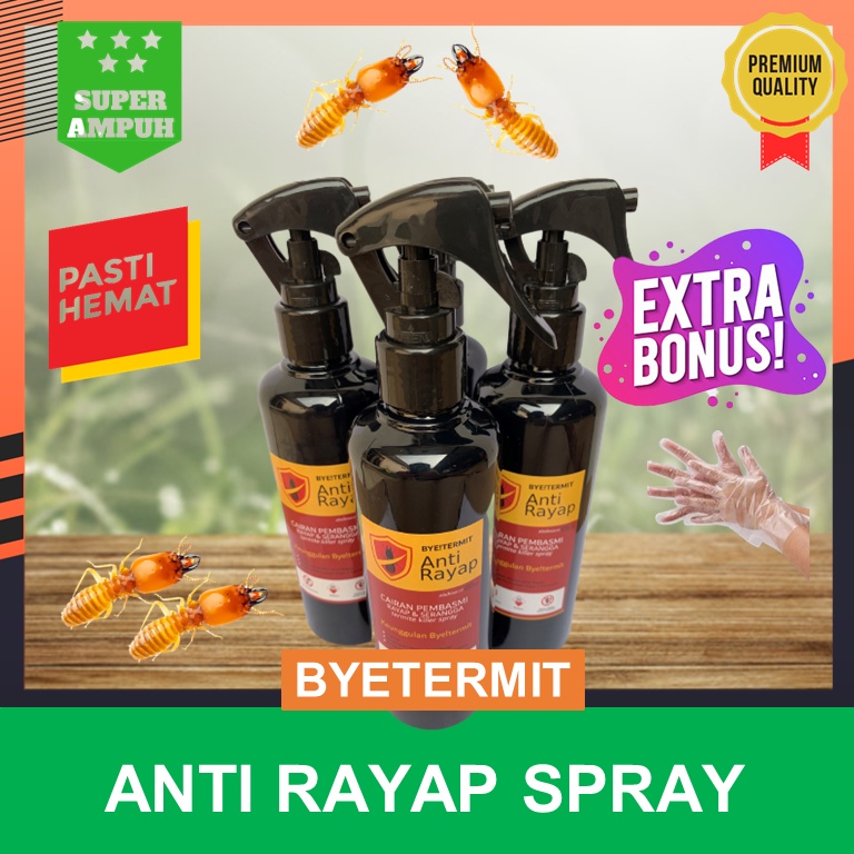 BYETERMIT ANTI RAYAP SPRAY SUPER AMPUH PEMBASMI RAYAP DAN SERANGGA UNTUK SEGALA JENIS KAYU DAN FURNITURE