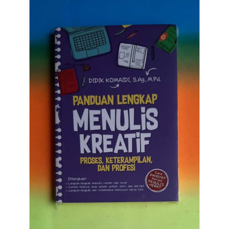 Panduan Lengkap Menulis Kreatif - Didik Komaidi -Ar